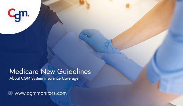 Medicare New Guidelines About CGM systems Insurance Coverage