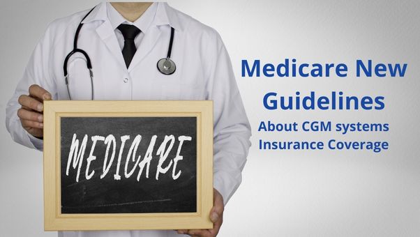 Medicare New Guidelines About CGM systems Insurance Coverage