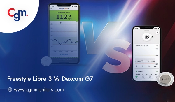 Freestyle Libre 3 vs Dexcom G7