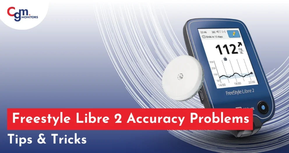 Freestyle Libre 2 Accuracy Problems