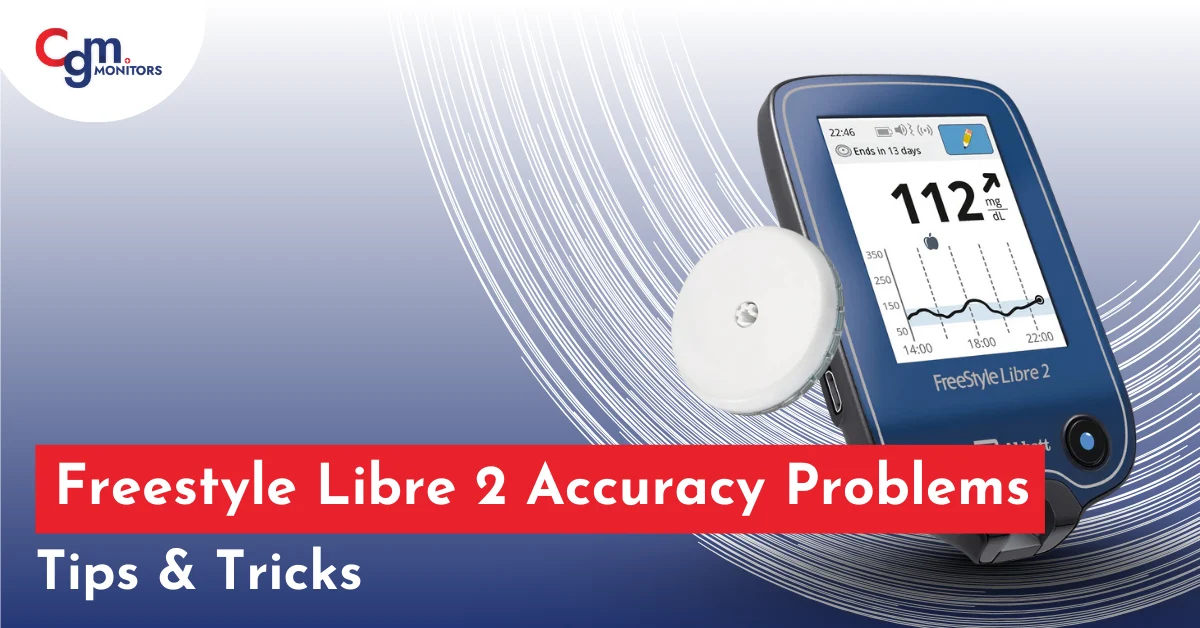 Freestyle Libre 2 Accuracy Problems