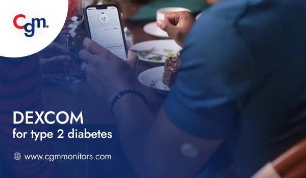 dexcom for type 2 diabetes