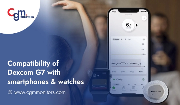 Dexcom G7 compatible phones
