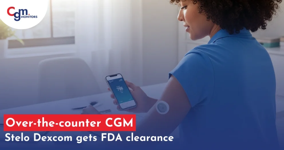 Stelo Dexcom gets FDA clearance