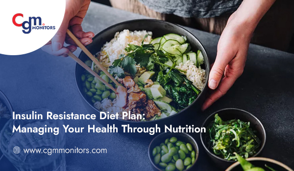 Insulin Resistance Diet Plan Managing Your Health Through Nutrition