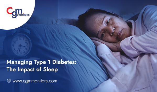 Managing Type 1 Diabetes The Impact of Sleep