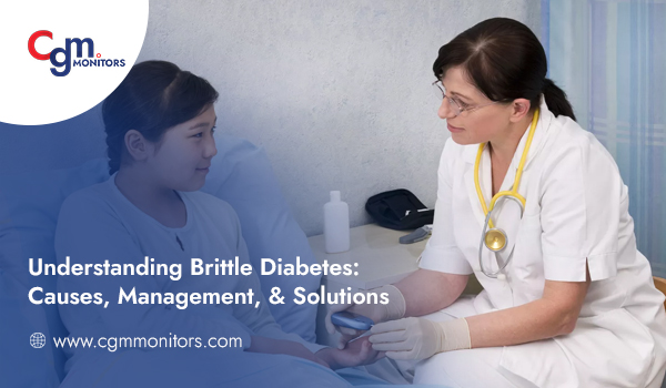 Understanding Brittle Diabetes Causes, Management, and Solutions