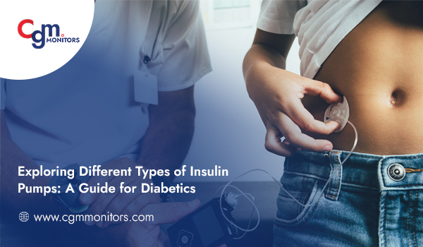 Exploring Different Types of Insulin Pumps A Guide for Diabetics