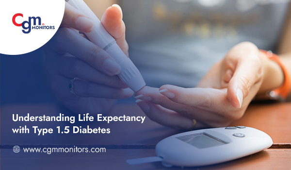 Understanding Life Expectancy with Type 1.5 Diabetes