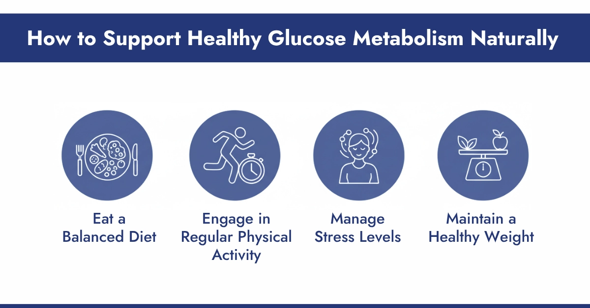 How to Support Healthy Glucose Metabolism Naturally