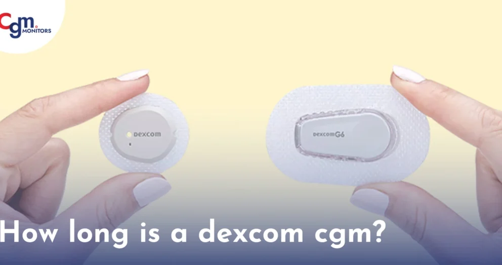 How long is a dexcom cgm for