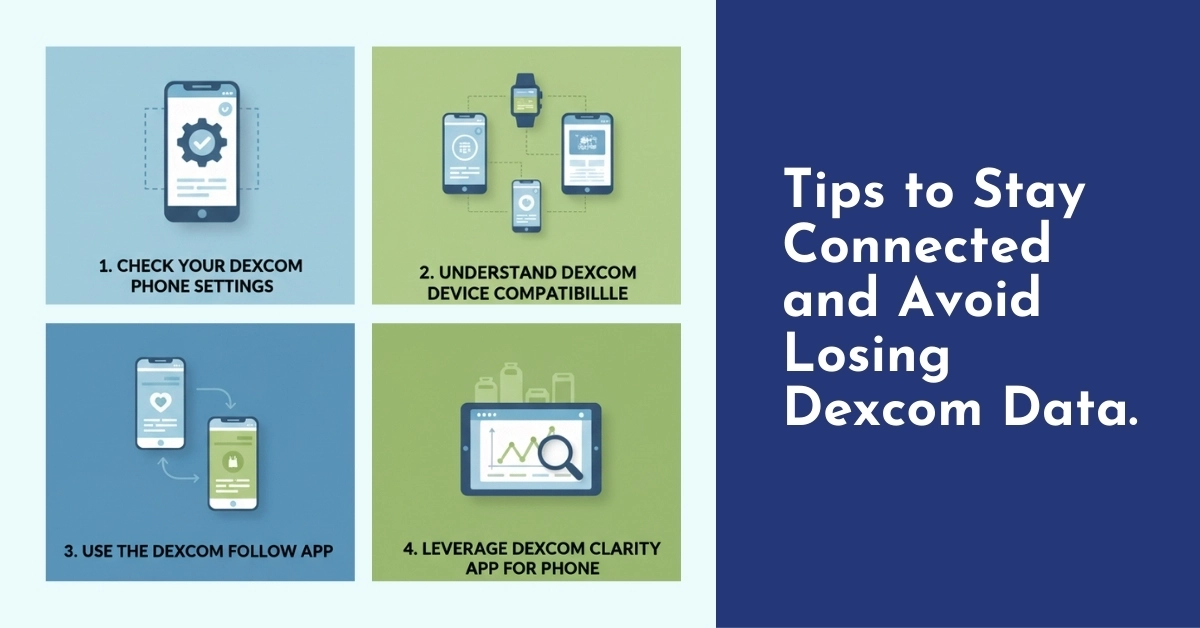 Tips to Stay Connected and Avoid Losing Dexcom Data