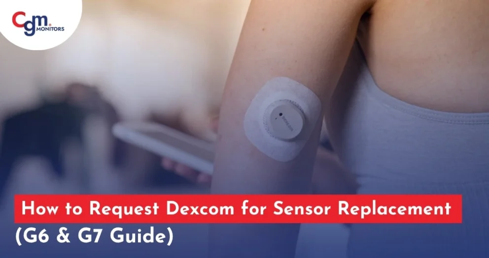 How to Request Dexcom for Sensor Replacement