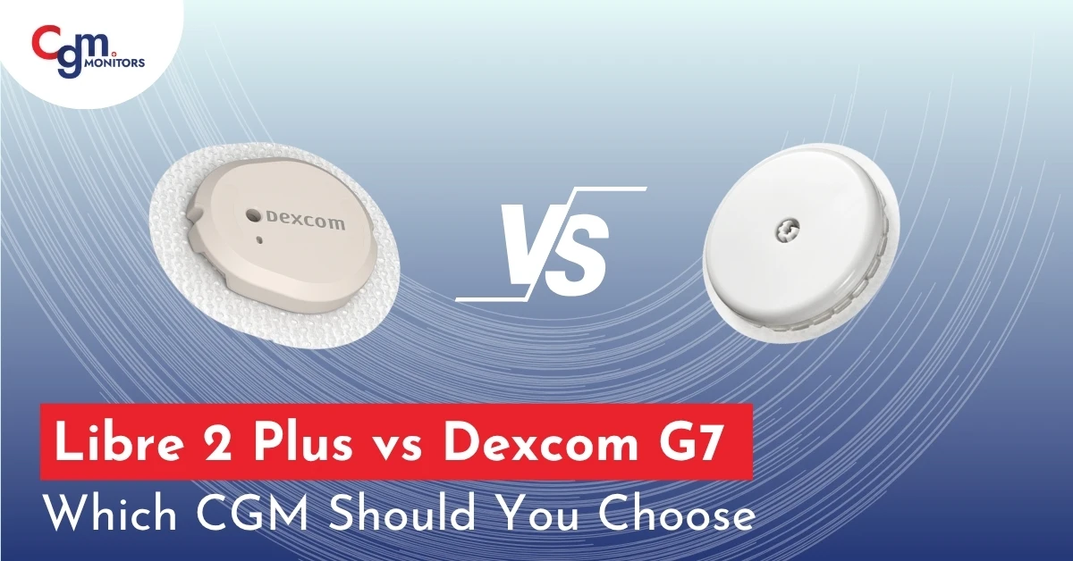 Libre 2 Plus vs Dexcom G7
