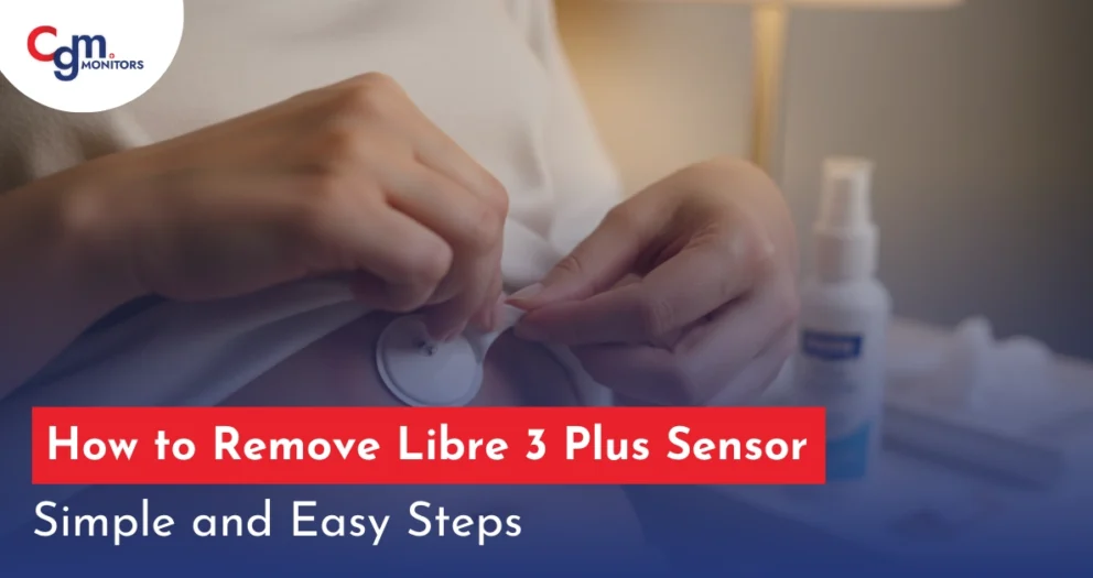 How to Remove Libre 3 Plus Sensor_ Simple and Easy Steps