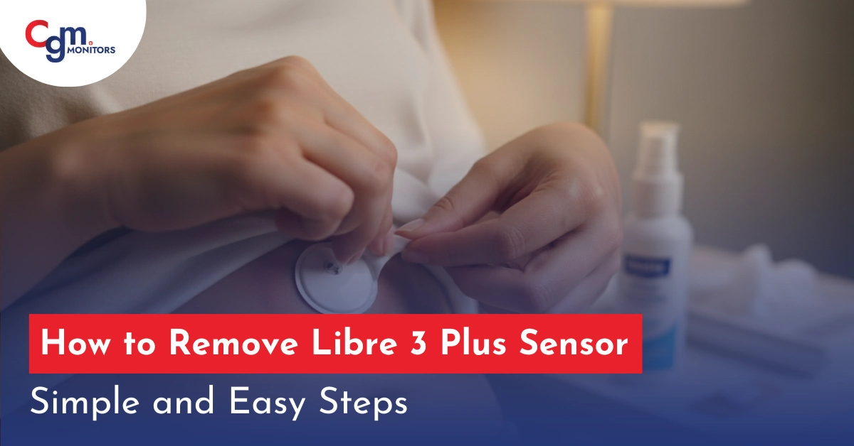 How to Remove Libre 3 Plus Sensor_ Simple and Easy Steps