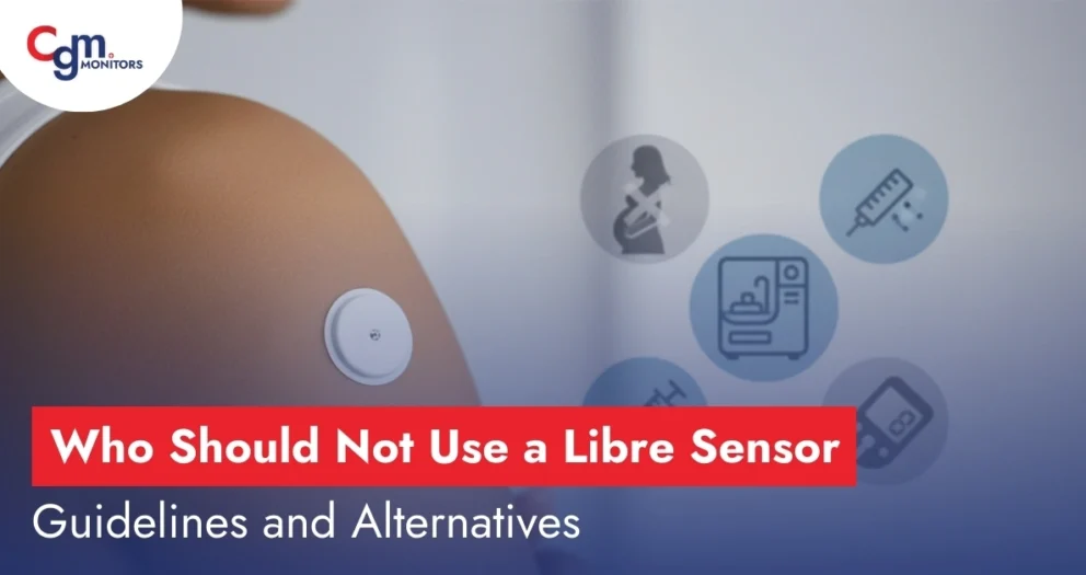 Who Should Not Use a Libre Sensor