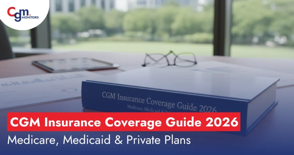 CGM Insurance Coverage Guide 2026