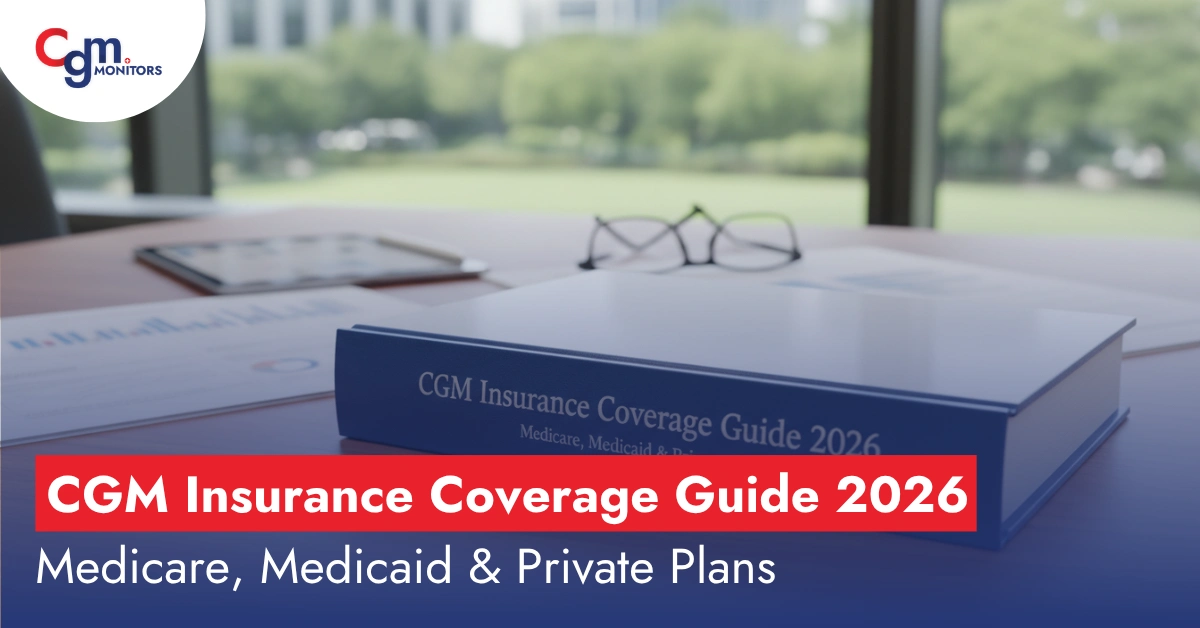 CGM Insurance Coverage Guide 2026