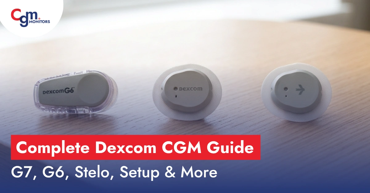 Complete Dexcom CGM Guide